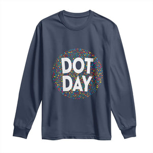 Happy Dot Day Long Sleeve Shirt Colorful Polka Dot Kindergarten International Dot Day