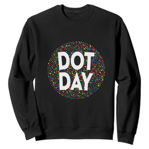 Happy Dot Day Sweatshirt Colorful Polka Dot Kindergarten International Dot Day