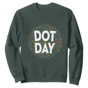 Happy Dot Day Sweatshirt Colorful Polka Dot Kindergarten International Dot Day