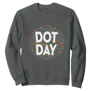 Happy Dot Day Sweatshirt Colorful Polka Dot Kindergarten International Dot Day