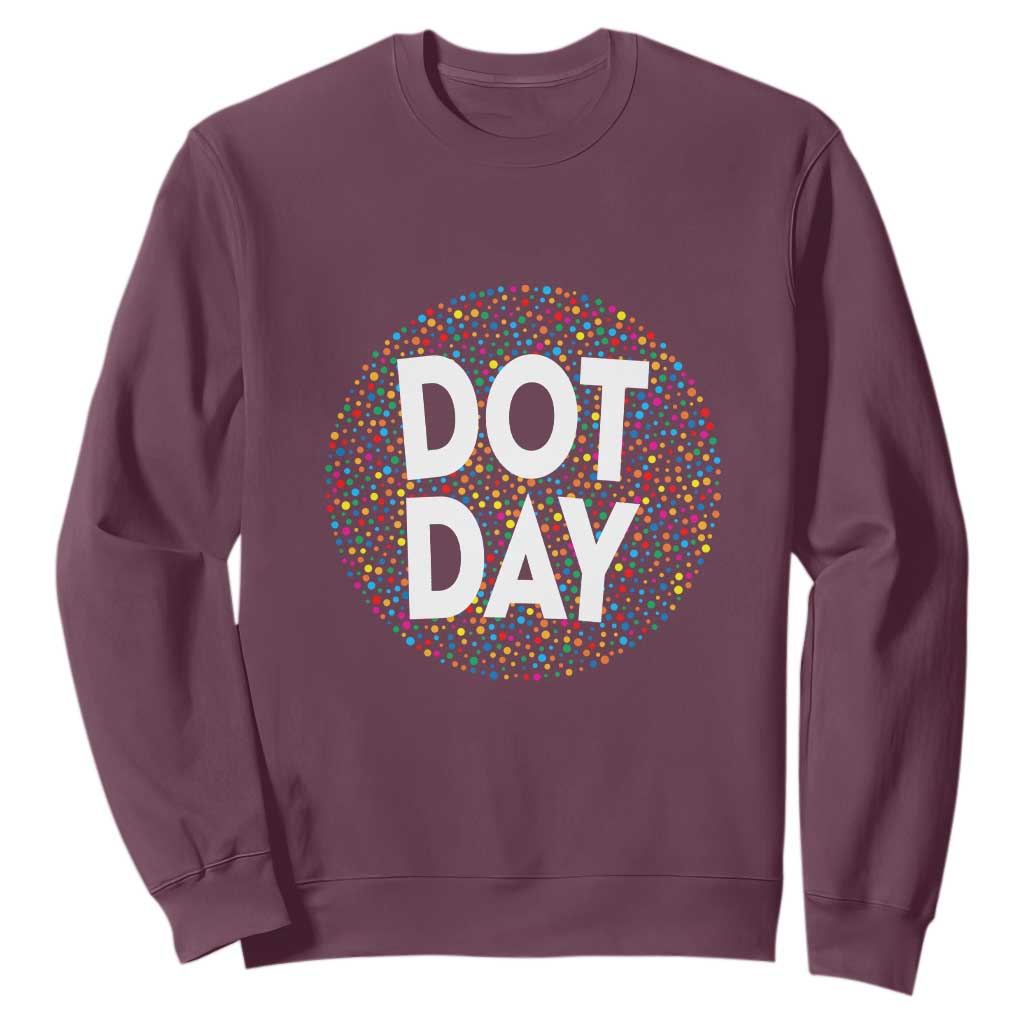 Happy Dot Day Sweatshirt Colorful Polka Dot Kindergarten International Dot Day