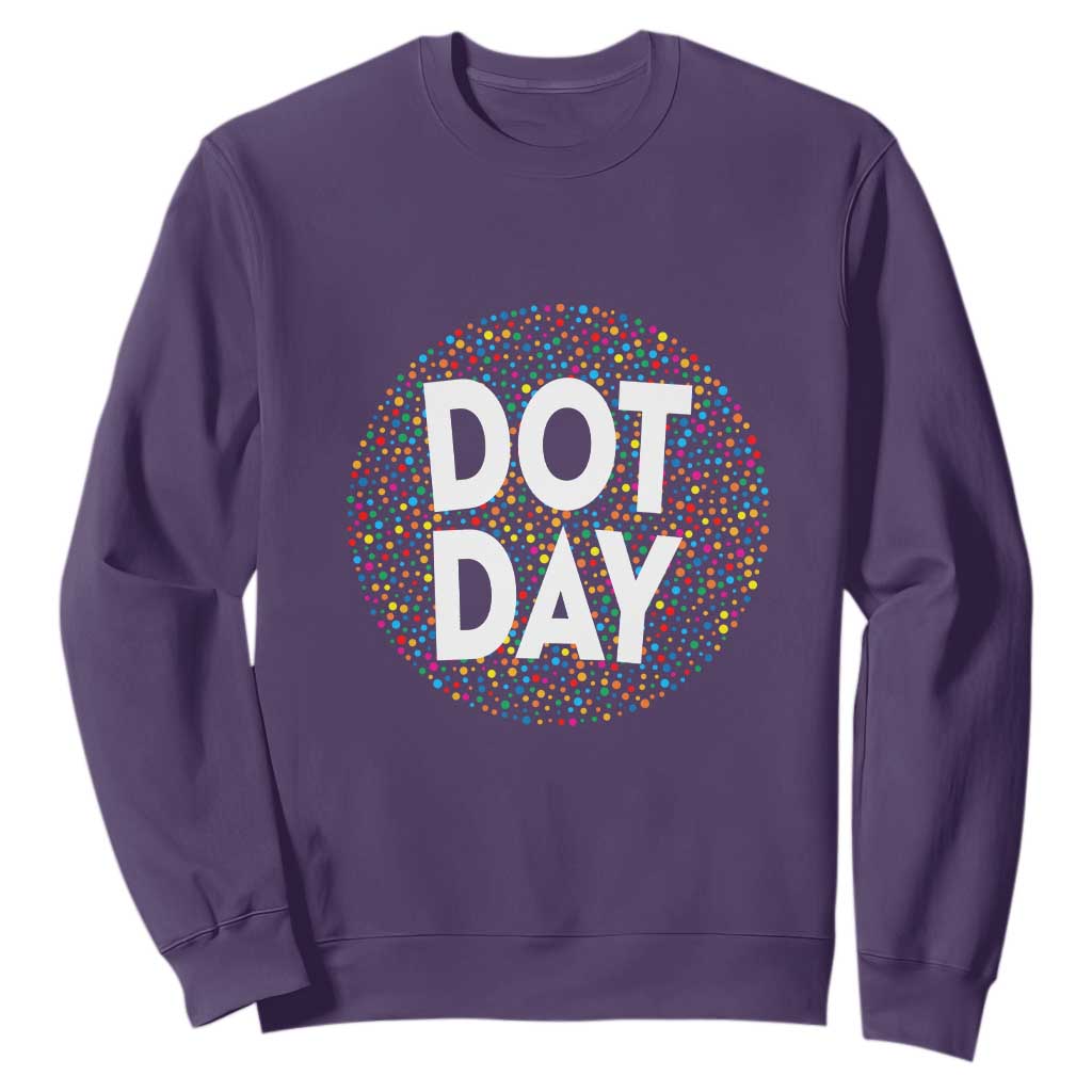 Happy Dot Day Sweatshirt Colorful Polka Dot Kindergarten International Dot Day