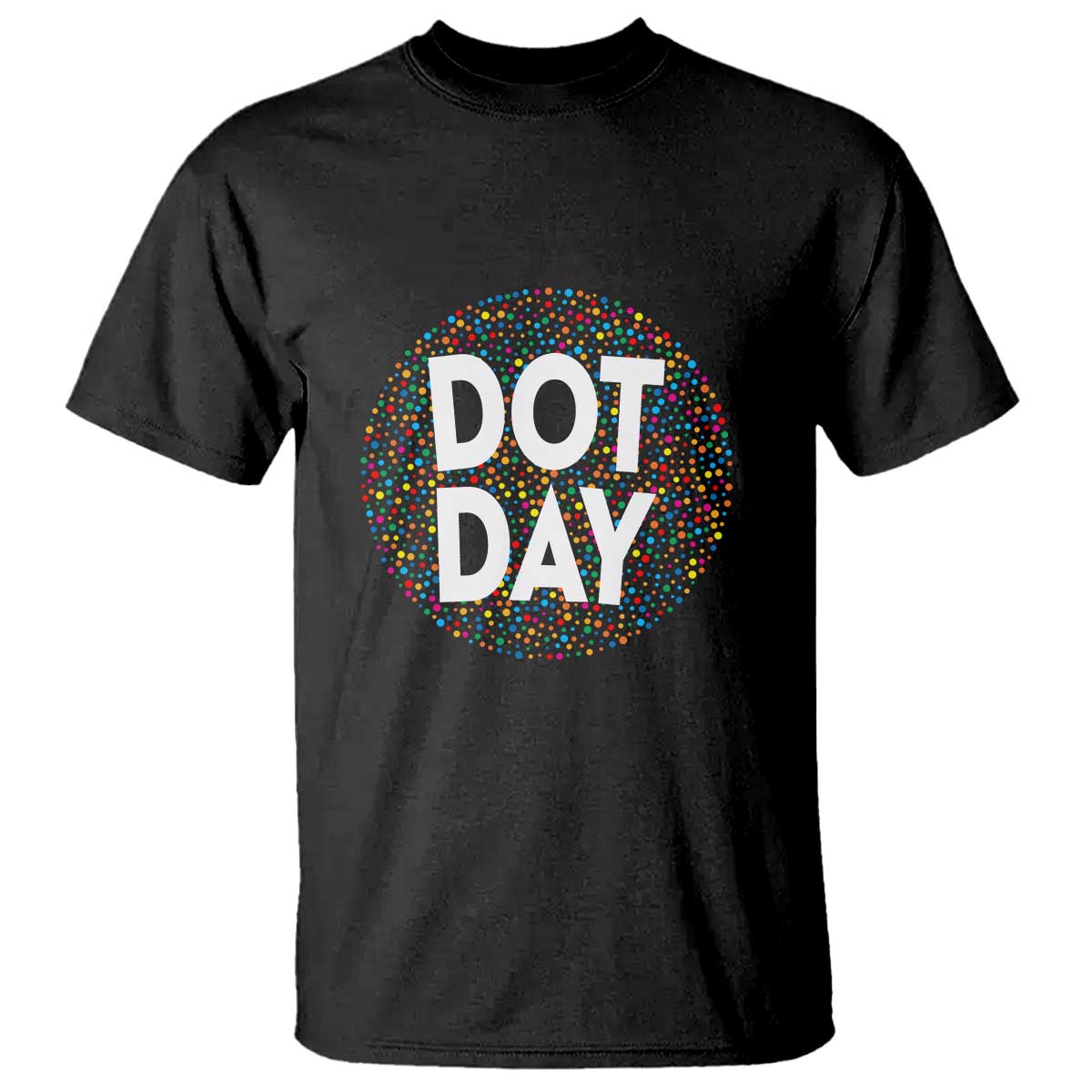 Happy Dot Day T Shirt Colorful Polka Dot Kindergarten International Dot Day