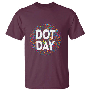 Happy Dot Day T Shirt Colorful Polka Dot Kindergarten International Dot Day