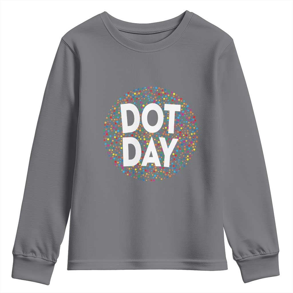 Happy Dot Day Youth Sweatshirt Colorful Polka Dot Kindergarten International Dot Day