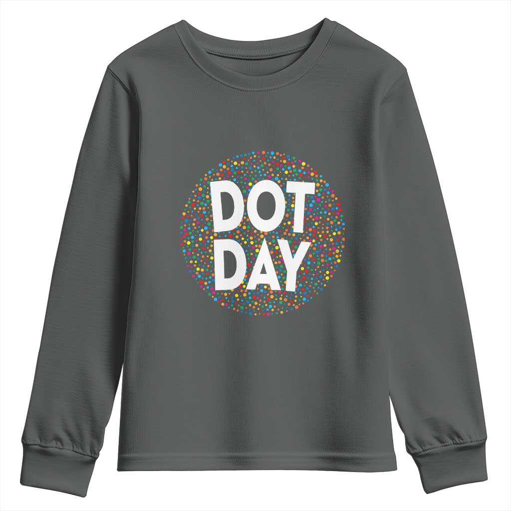Happy Dot Day Youth Sweatshirt Colorful Polka Dot Kindergarten International Dot Day