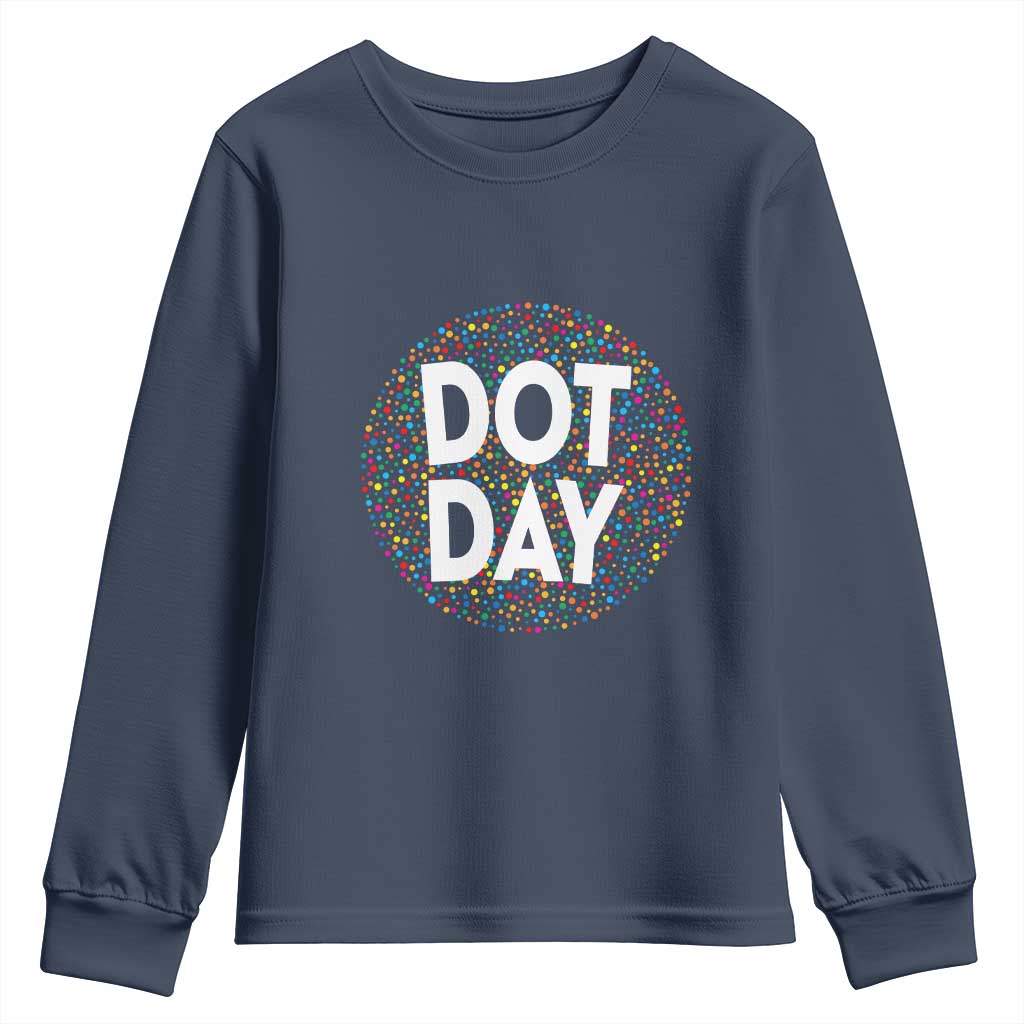 Happy Dot Day Youth Sweatshirt Colorful Polka Dot Kindergarten International Dot Day
