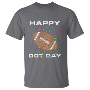 Happy Dot Day T Shirt American Football Colorful Polka Dot TS11 Charcoal Print Your Wear