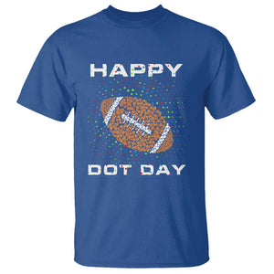 Happy Dot Day T Shirt American Football Colorful Polka Dot TS11 Royal Blue Print Your Wear