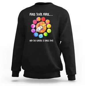 International Dot Day Sweatshirt Make Your Mark See Where It Takes Colorful Dot Rocket TS11 Black Print Your Wear