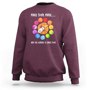 International Dot Day Sweatshirt Make Your Mark See Where It Takes Colorful Dot Rocket TS11 Maroon Print Your Wear