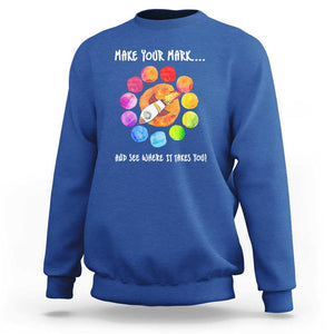 International Dot Day Sweatshirt Make Your Mark See Where It Takes Colorful Dot Rocket TS11 Royal Blue Print Your Wear