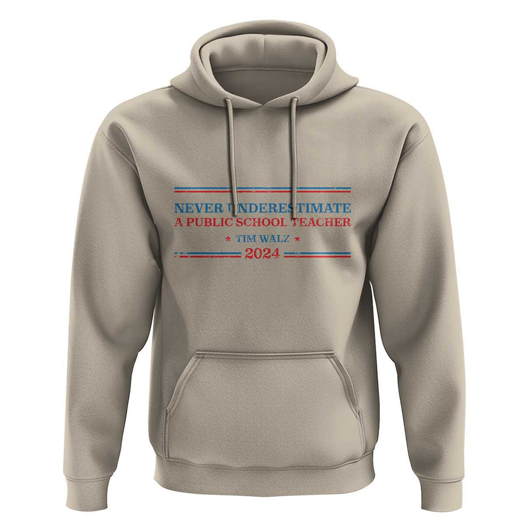 Tim Walz Hoodie Never Underestimate A Public School Teacher 2024 Star TS11 Sand Print Your Wear