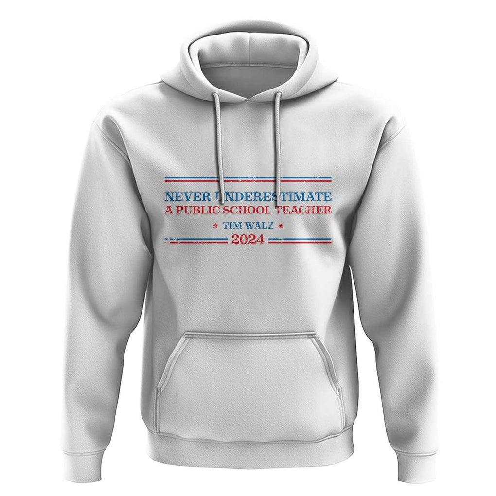 Tim Walz Hoodie Never Underestimate A Public School Teacher 2024 Star TS11 White Print Your Wear