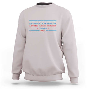 Tim Walz Sweatshirt Never Underestimate A Public School Teacher 2024 Star TS11 Ice Gray Print Your Wear