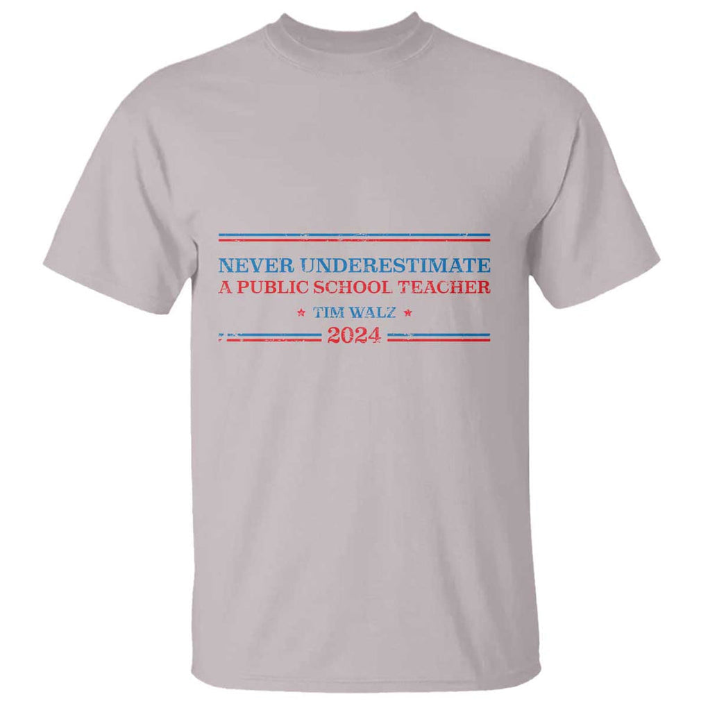Tim Walz T Shirt Never Underestimate A Public School Teacher 2024 Star TS11 Ice Gray Print Your Wear