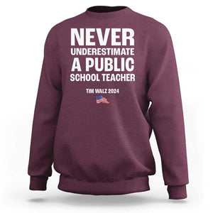 Tim Walz 2024 Sweatshirt Never Underestimate A Public School Teacher American Flag TS11 Maroon Print Your Wear