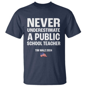 Tim Walz 2024 T Shirt Never Underestimate A Public School Teacher American Flag TS11 Navy Print Your Wear