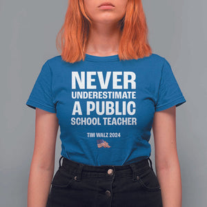 Tim Walz 2024 T Shirt For Women Never Underestimate A Public School Teacher American Flag TS11 Royal Blue Print Your Wear