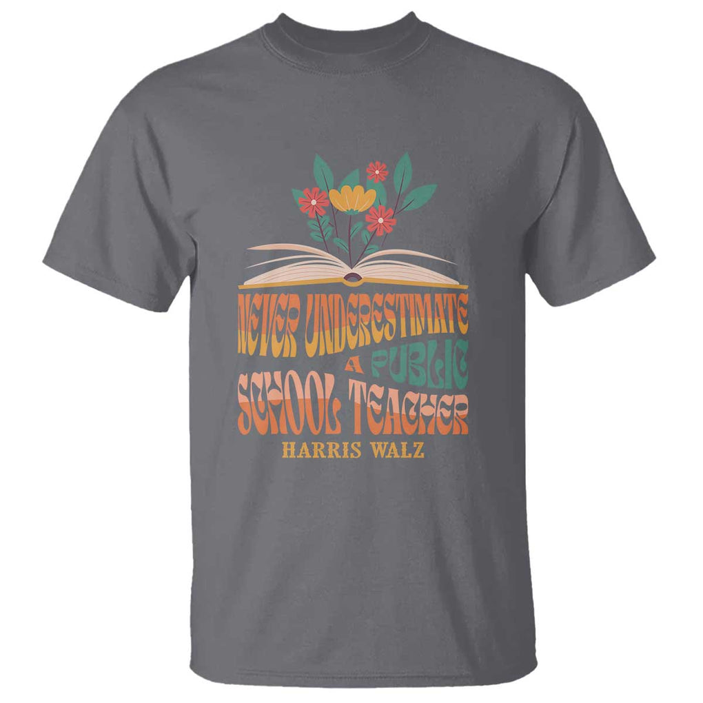 Harris Walz T Shirt Never Underestimate A Public School Teacher Floral Book TS11 Charcoal Print Your Wear