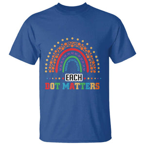 Funny Dot Day T Shirt Each Dot Matters Rainbow Of Polka Dot TS11 Royal Blue Print Your Wear