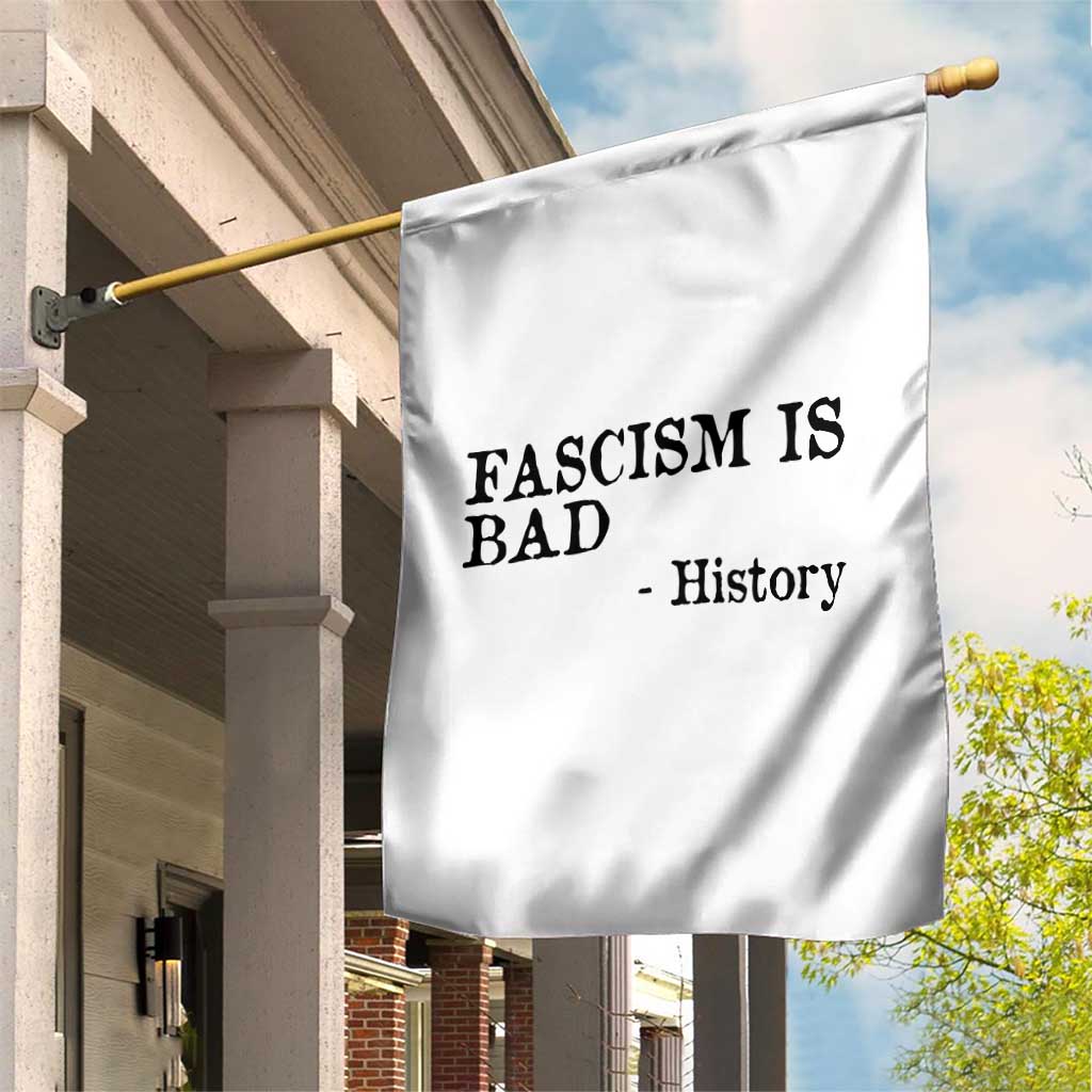 Fascism Is Bad Garden Flag Funny History Lesson TS11 Print Your Wear
