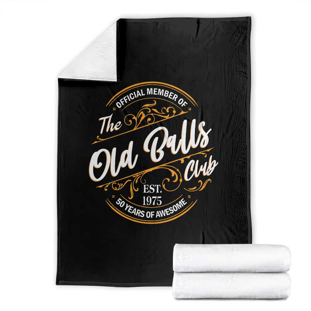 Funny 50th Birthday Throw Blanket Official Member Of The Old Ball Clubs Gen X TS11 Black Print Your Wear
