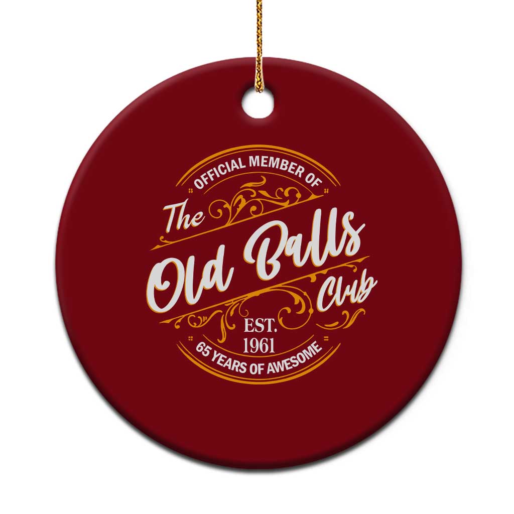 65th Birthday Est 1961 Ceramic Ornament Official Member Of The Old Ball Clubs TS11 1pc Red Print Your Wear