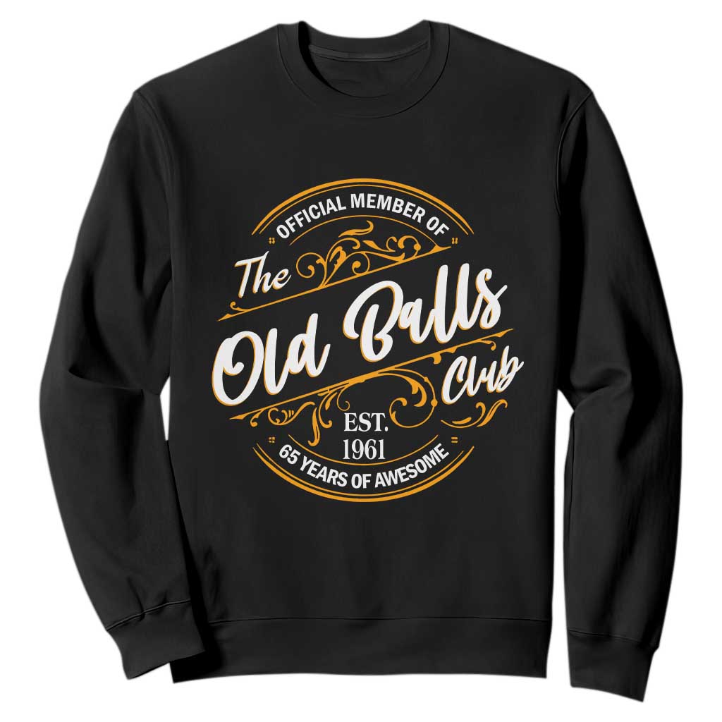 65th Birthday Est 1961 Sweatshirt Official Member Of The Old Ball Clubs TS11 Black Print Your Wear