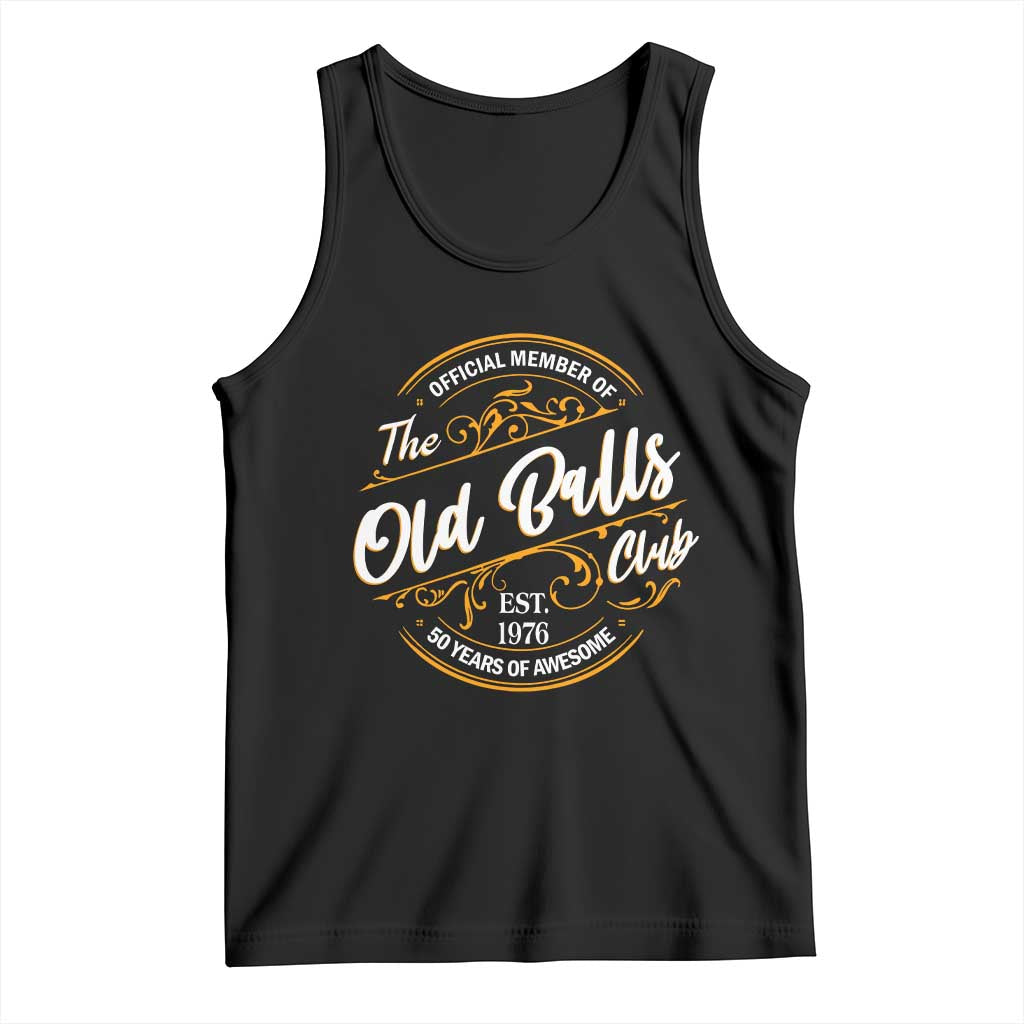Funny 50th Birthday Tank Top Official Member Of The Old Ball Clubs Gen X EST 1976 TS11 Black Print Your Wear