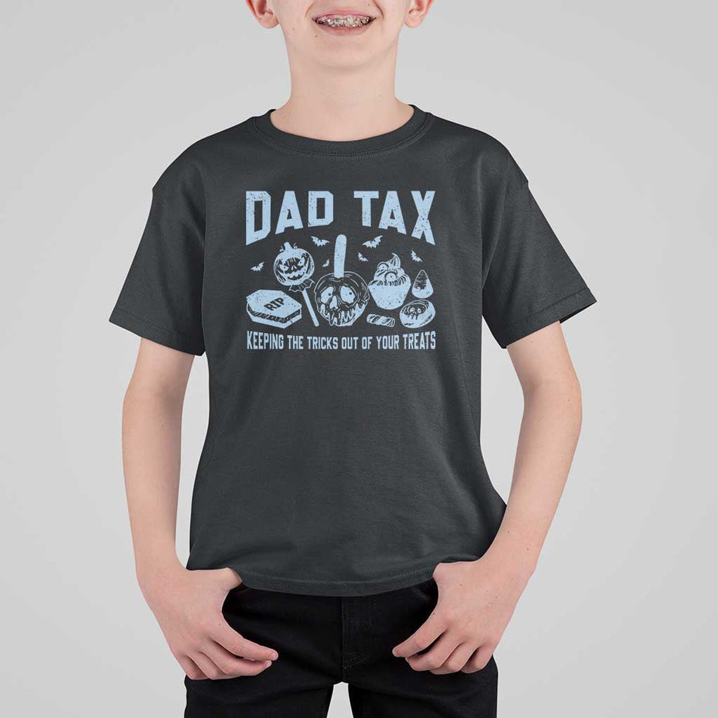 Halloween Dad T Shirt For Kid Dad Tax Keeping The Tricks Out Of Your Treats Candy TS11 Black Print Your Wear