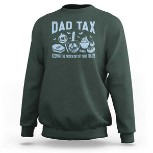 Halloween Dad Sweatshirt Dad Tax Keeping The Tricks Out Of Your Treats Candy TS11 Dark Forest Green Print Your Wear