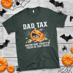 Halloween Dad T Shirt Dad Tax Making Sure There's No Tricks In Your Treats Candy TS11 Dark Forest Green Print Your Wear