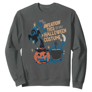 Funny Halloween Sweatshirt Due To Inflation This Is My Halloween Costume Pumpkin Ghost TS11 Dark Heather Print Your Wear