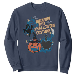 Funny Halloween Sweatshirt Due To Inflation This Is My Halloween Costume Pumpkin Ghost TS11 Navy Print Your Wear