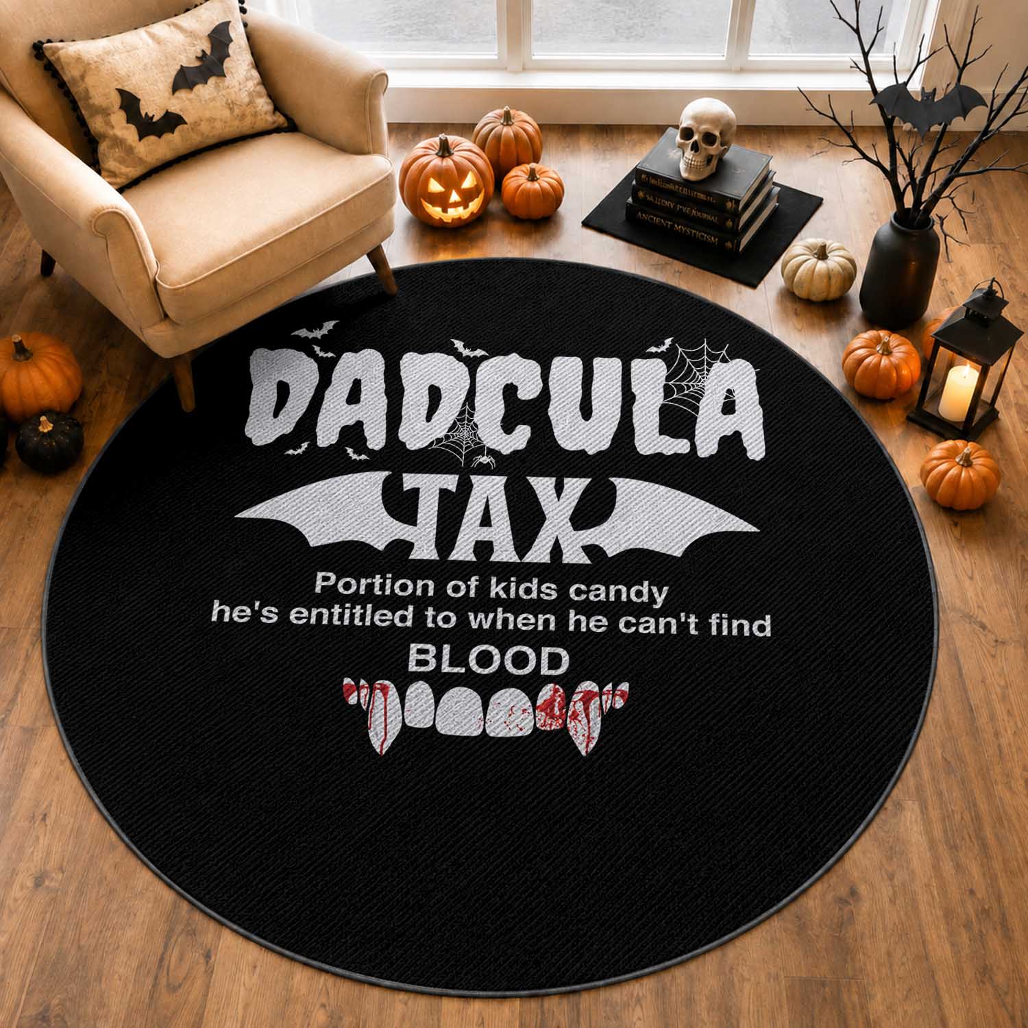 Halloween Dad Round Rug Dadcula Tax Portion Of Kids Candy Vampire
