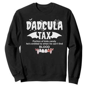 Halloween Dad Sweatshirt Dadcula Tax Portion Of Kids Candy Vampire TS11 Black Print Your Wear