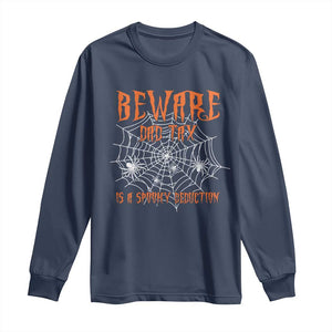 Halloween Dad Long Sleeve Shirt Beware Dad Tax Is A Spooky Deduction Spider TS11 Navy Print Your Wear