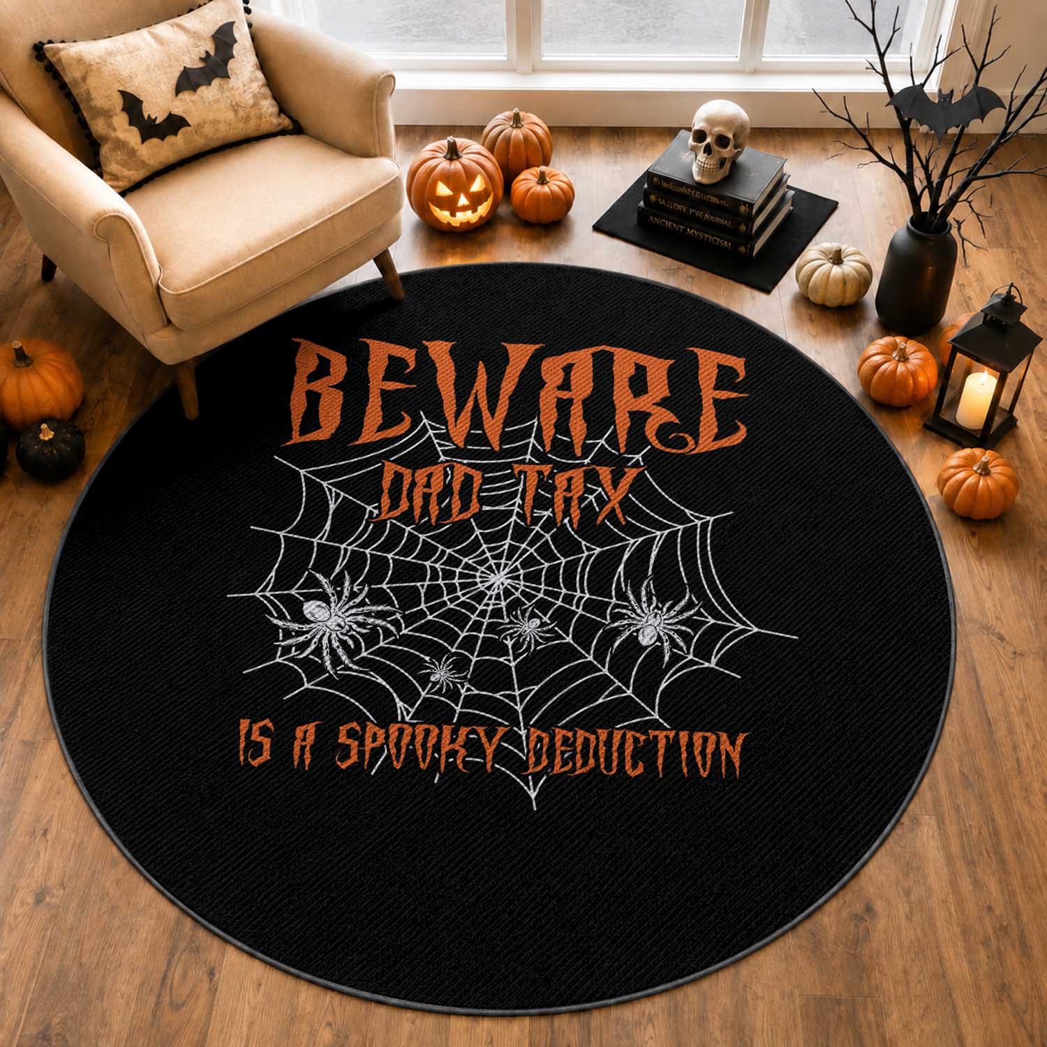 Halloween Dad Round Rug Beware Dad Tax Is A Spooky Deduction Spider