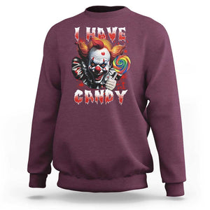 Halloween Sweatshirt I Have Candy Scary Creepy Clown Lolipop TS11 Maroon Print Your Wear