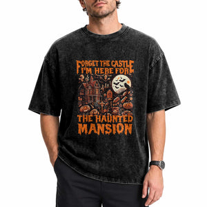 Halloween Washed Cotton T-Shirt Forget The Castle I'm Here For The Haunted Mansion