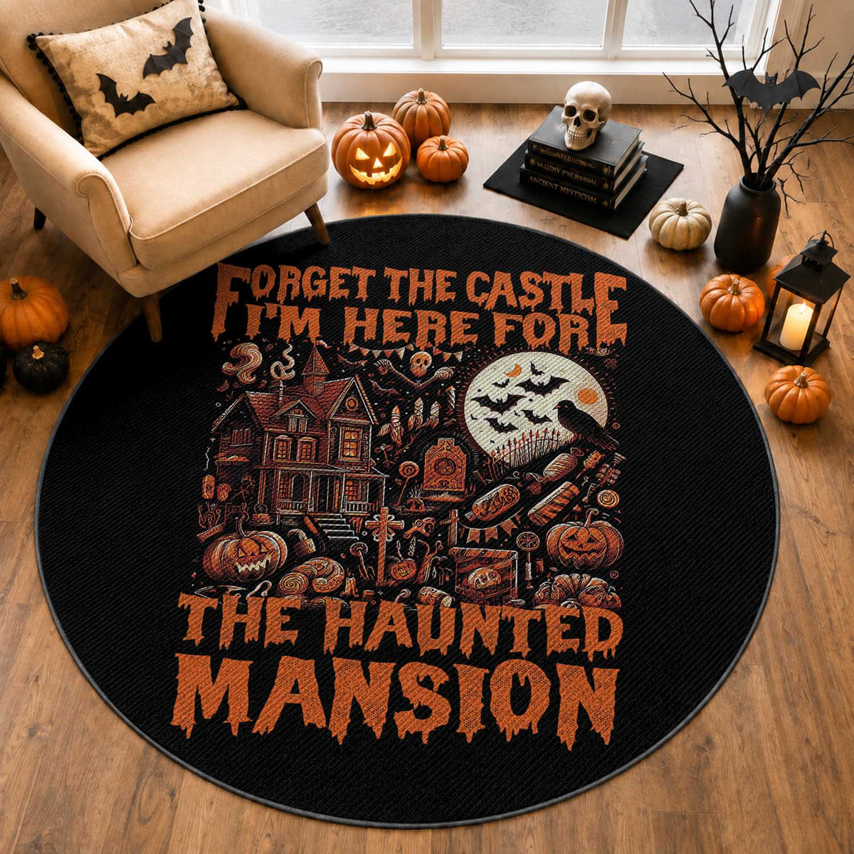 Halloween Round Rug Forget The Castle I'm Here For The Haunted Mansion