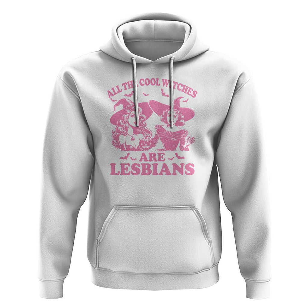 Halloween LGBT Hoodie All The Cool Witches Are Lesbians Spooky Season TS11 White Print Your Wear
