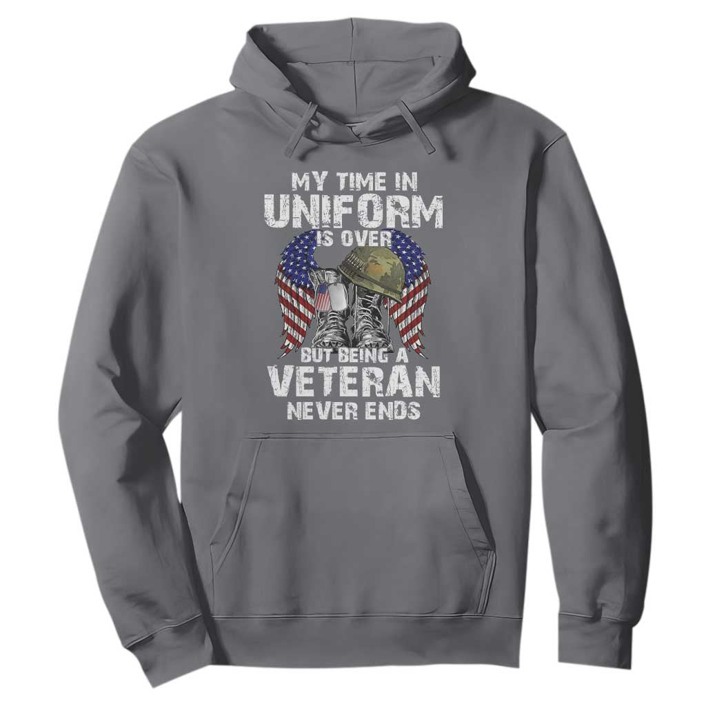 Veterans Hoodie My Time In Uniform Is Over But Being A Veteran Never Dies TS11 Charcoal Print Your Wear