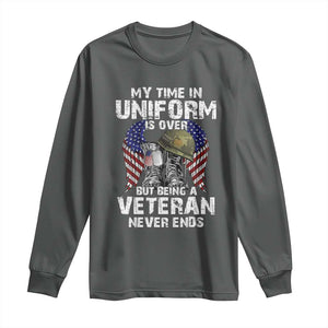 Veterans Long Sleeve Shirt My Time In Uniform Is Over But Being A Veteran Never Dies TS11 Dark Heather Print Your Wear