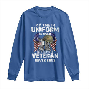 Veterans Long Sleeve Shirt My Time In Uniform Is Over But Being A Veteran Never Dies TS11 Royal Blue Print Your Wear