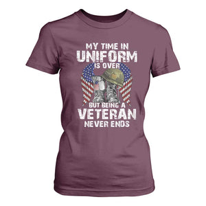 Veterans T Shirt For Women My Time In Uniform Is Over But Being A Veteran Never Dies TS11 Maroon Print Your Wear