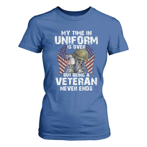 Veterans T Shirt For Women My Time In Uniform Is Over But Being A Veteran Never Dies TS11 Royal Blue Print Your Wear