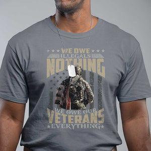 Veteran Day T Shirt We Owe Illegals Nothing We Owe Our Veterans Everything Military TS11 Charcoal Print Your Wear