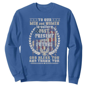 Veterans Sweatshirt To Our Men And Women In Uniform Past Present And Future God Bless You TS11 Royal Blue Print Your Wear